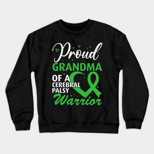 Cerebral Palsy Proud Grandma of a Cerebral Palsy Warrior Crewneck Sweatshirt